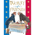 Worst of Friends: Thomas Jefferson, John Adams and the True Story of an American Feud - Hardcover