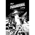 My Paranormal Life: Supernatural Stories from A Hollywood Insider - Paperback