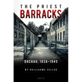 The Priest Barracks: Dachau 1938-1945 - Paperback