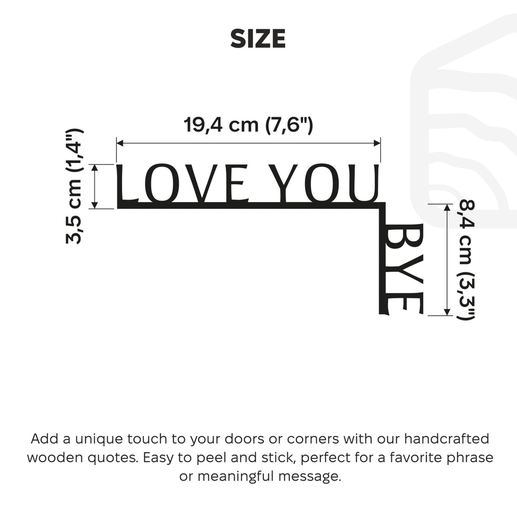 Wooden Corner Quote – Love You, Bye
