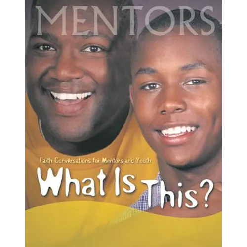 What Is This Mentors and Youth - Paperback