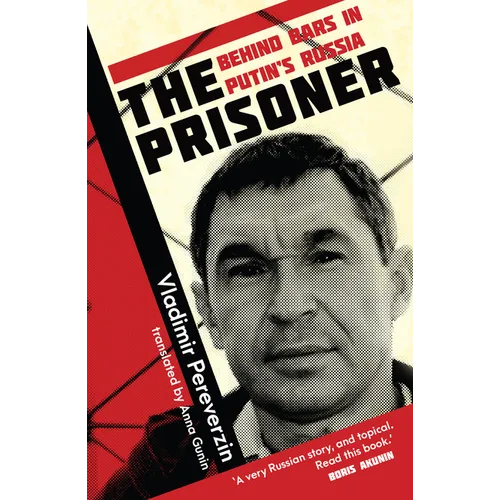 The Prisoner: Behind Bars in Putin's Russia - Paperback