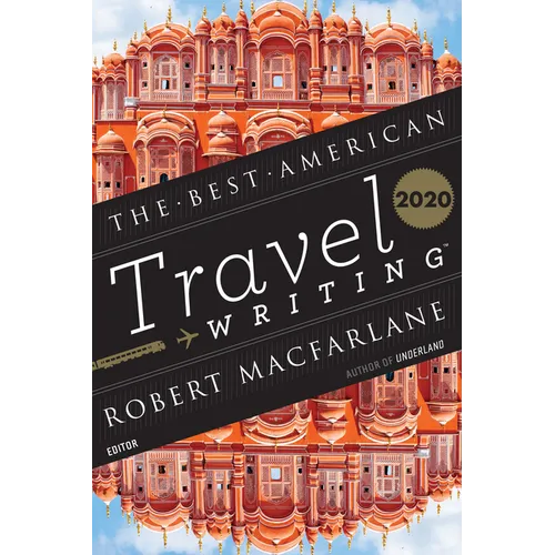 The Best American Travel Writing 2020 - Paperback