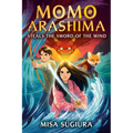 Momo Arashima Steals the Sword of the Wind - Hardcover