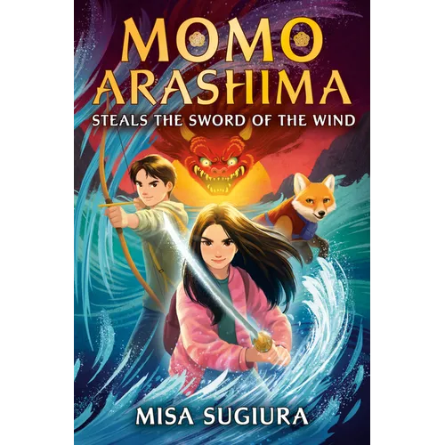 Momo Arashima Steals the Sword of the Wind - Hardcover