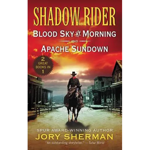 Shadow Rider: Blood Sky at Morning and Shadow Rider: Apache Sundown: Two Classic Westerns - Mass Market Paperbound