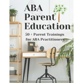 ABA Parent Education and Training - Paperback