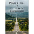 Driving Jesus to Little Rock - Hardcover