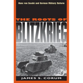 The Roots of Blitzkrieg: Hans Von Seeckt and German Military Reform - Paperback