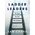 Ladder Leaders: The Team The Task The Transition - Paperback