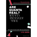 Are Quanta Real?: A Galilean Dialogue - Paperback