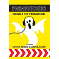 Paracoustics: Sound & the Paranormal - Hardcover