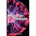As a Man Thinketh - Paperback