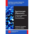 Spectroscopic Ellipsometry: Practical Application to Thin Film Characterization - Paperback