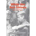 While The Sun Shines - Paperback