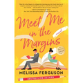 Meet Me in the Margins: A Sweet Workplace Rom-Com for People Who Love Books - Paperback