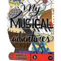 My Musical Adventures: A Collection of Elementary Music Activities - Paperback