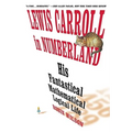 Lewis Carroll in Numberland: His Fantastical Mathematical Logical Life: An Agony in Eight Fits - Paperback