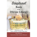 Scriptural Basis of the Divine Liturgy: Meditations on the Coptic Orthodox Liturgy of Saint Basil - Paperback