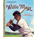 Willie Mays: A Little Golden Book Biography - Hardcover
