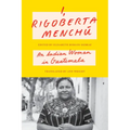 I, Rigoberta Menchú: An Indian Woman in Guatemala - Paperback
