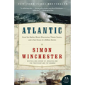 Atlantic: Great Sea Battles, Heroic Discoveries, Titanic Storms, and a Vast Ocean of a Million Stories - Paperback