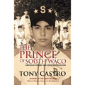 The Prince of South Waco: American Dreams and Great Expectations - Paperback