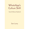 WhatsApp's Culture Shift: Social Influence Explored - Paperback