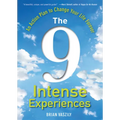 The 9 Intense Experiences: An Action Plan to Change Your Life Forever - Hardcover