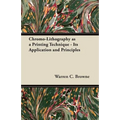 Chromo-Lithography as a Printing Technique - Its Application and Principles - Paperback
