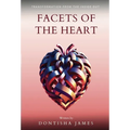 Facets of the Heart: Transformation From the Inside Out - Hardcover