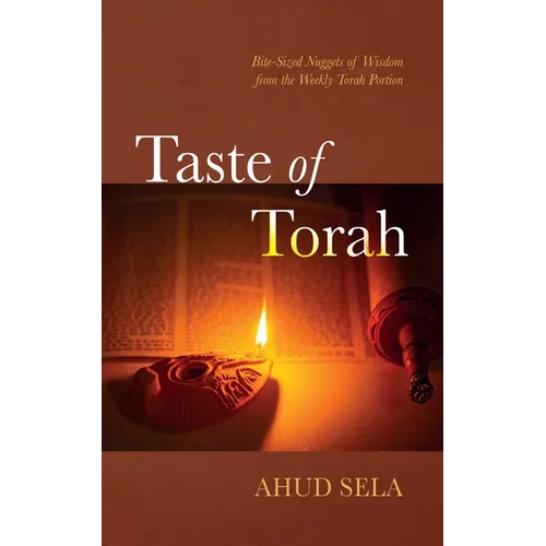 Taste of Torah: Bite-Sized Nuggets of Wisdom from the Weekly Torah Portion - Hardcover