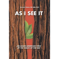 As I See It: An Asian-American View of the Issues of Today - Hardcover