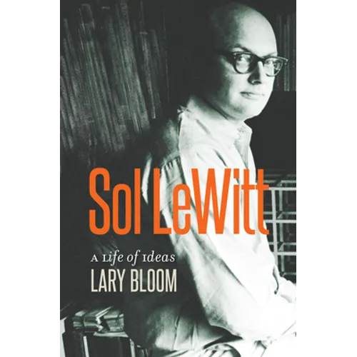 Sol Lewitt: A Life of Ideas - Hardcover