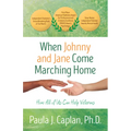 When Johnny and Jane Come Marching Home: How All of Us Can Help Veterans - Paperback