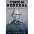 Union General: Samuel Ryan Curtis and Victory in the West - Hardcover