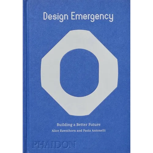 Design Emergency: Building a Better Future - Hardcover