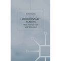 Documentary Screens: Non-Fiction Film and Television - Paperback