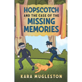 Hopscotch and the Case of the Missing Memories - Paperback