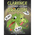 Clarence the Candy Eating Dragon - Paperback