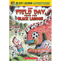 The Field Day from the Black Lagoon (Black Lagoon Adventures #6): Volume 6 - Paperback