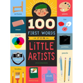 100 First Words for Little Artists: Volume 3 - Board Book