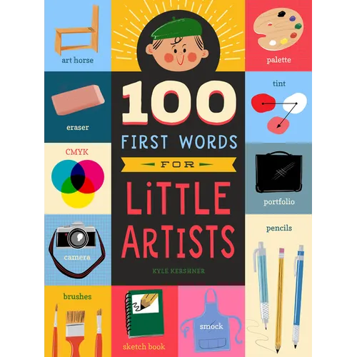 100 First Words for Little Artists: Volume 3 - Board Book