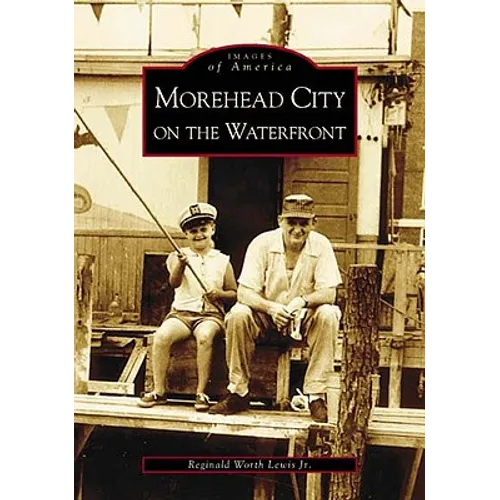 Morehead City on the Waterfront - Paperback