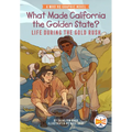 What Made California the Golden State?: Life During the Gold Rush: A Who HQ Graphic Novel - Paperback