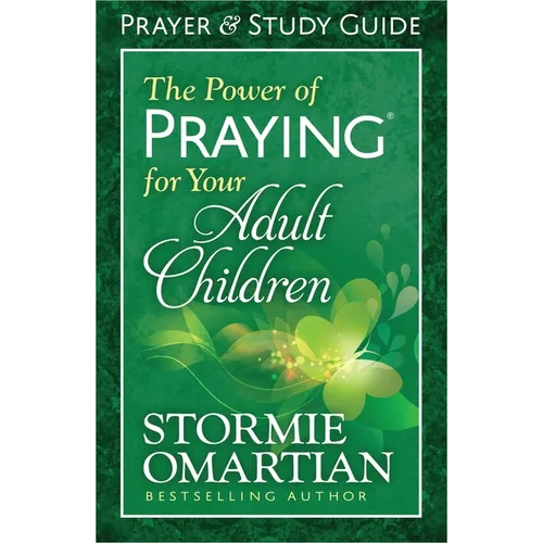 The Power of Praying for Your Adult Children Prayer and Study Guide - Paperback