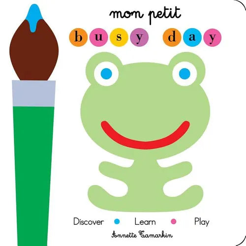 Mon Petit Busy Day - Board Book
