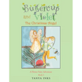 Buttercup and Violet: The Christmas Angel A Flower Fairy Adventure Book 2 - Paperback