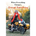 When Everything Changes, Change Everything - Paperback