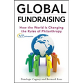Global Fundraising: How the World Is Changing the Rules of Philanthropy - Hardcover